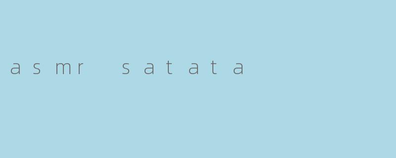 asmr satata